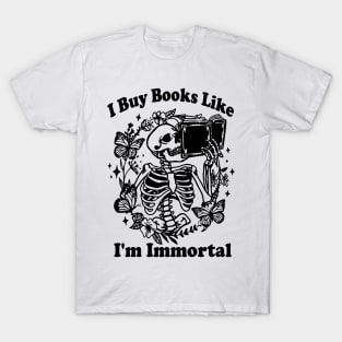 I Buy Books Like I'm Immortal, Booktok Retro Aesthetic Bookish Shirt Literary Shirt Skeleton Shirt Alt Clothes Romance Reader Book T-Shirt